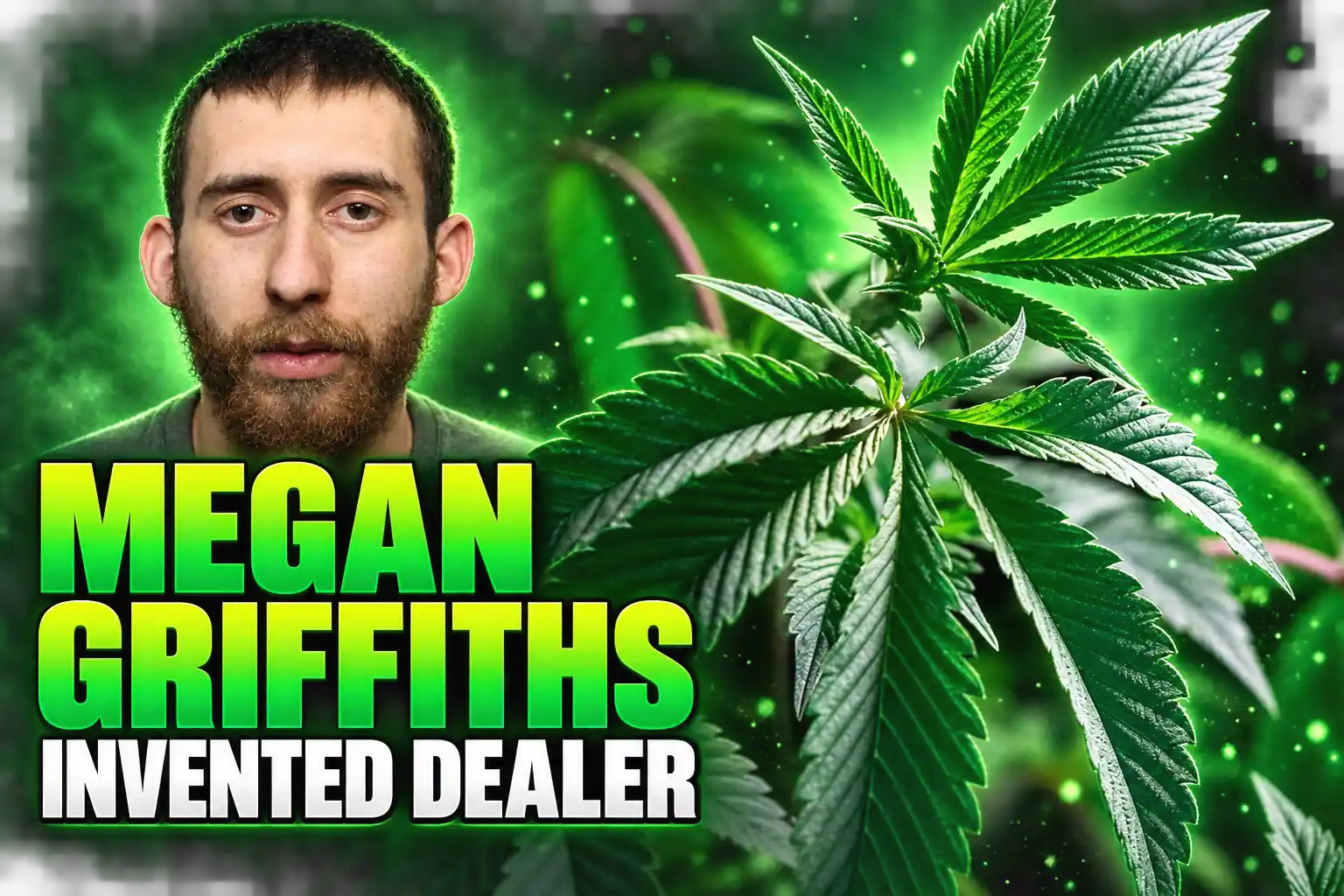 Megan Griffiths invented dealer after cannabis theft sentence