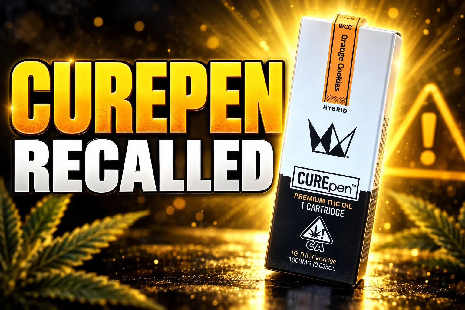 California recalls West Coast Cure CUREpen Orange Cookies